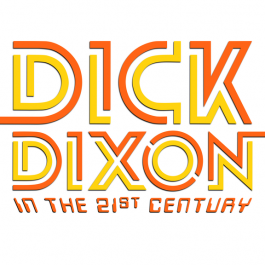 Dick Dixon in the 21st Century